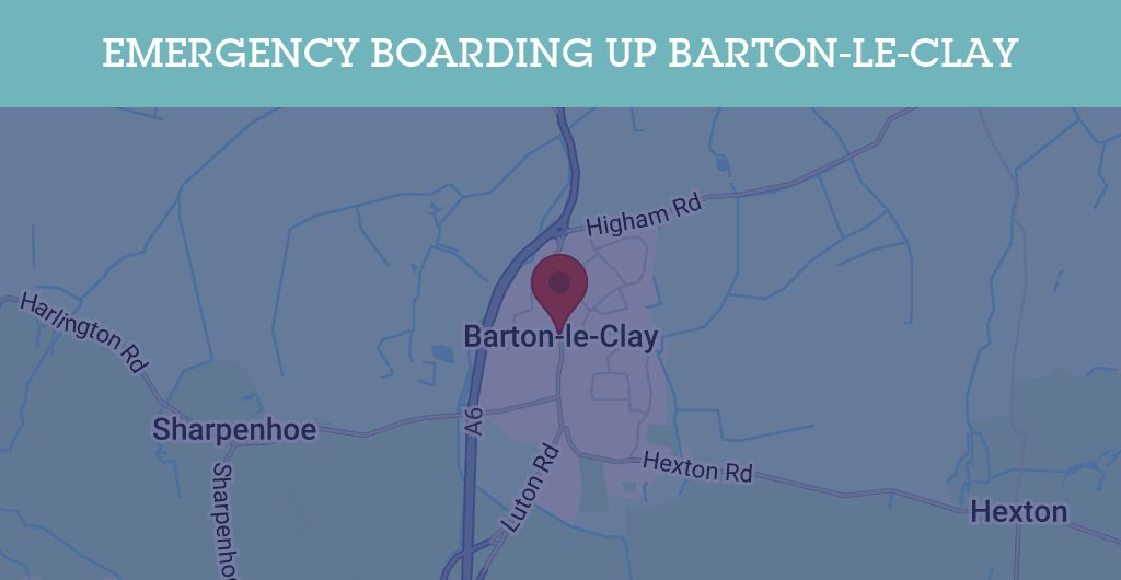 Emergency Boarding Up Services in Barton-le-Clay - MK45
