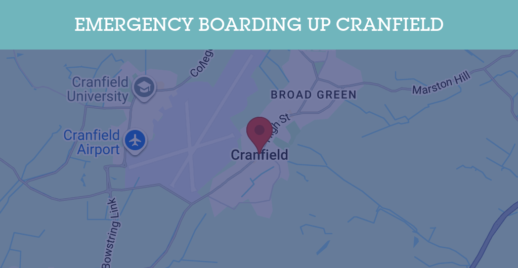 Emergency Boarding Up Services in Cranfield - MK43