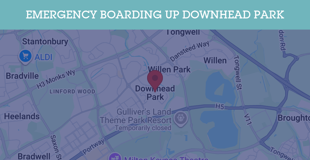 Emergency Boarding Up Services in Downhead Park - MK15