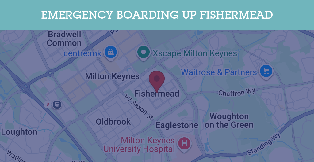 Emergency Boarding Up Services in Fishermead - MK6