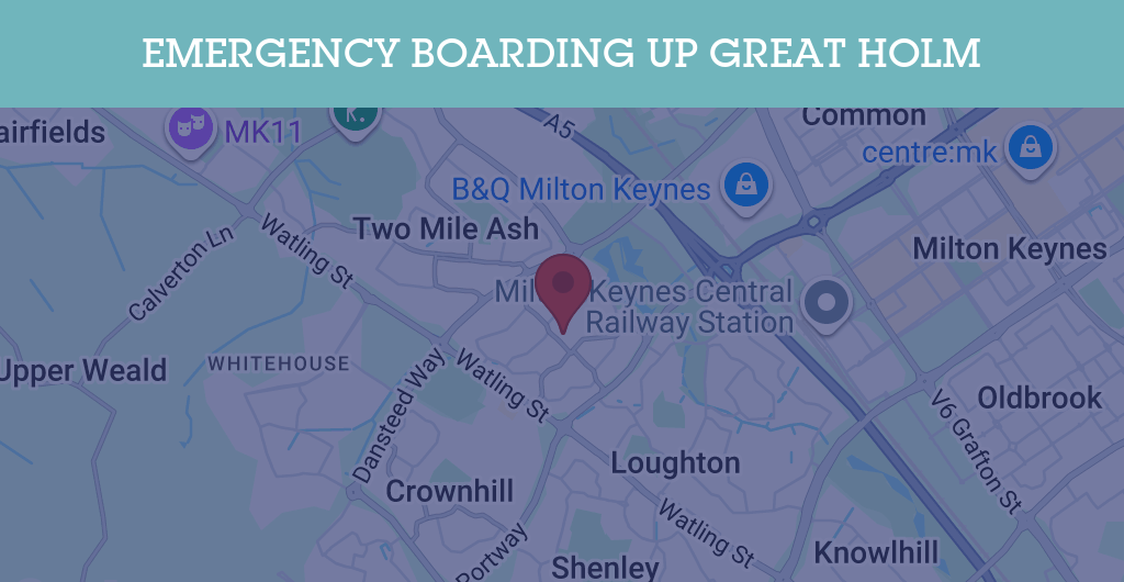 Emergency Boarding Up Services in Great Holm - MK8