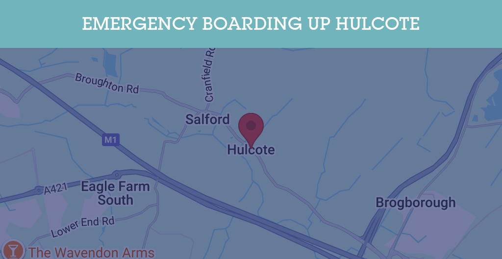 Emergency Boarding Up Services in Hulcote - MK17