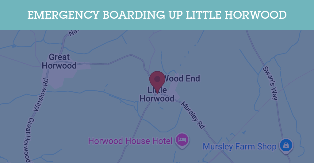 Emergency Boarding Up Services in Little Horwood - MK17