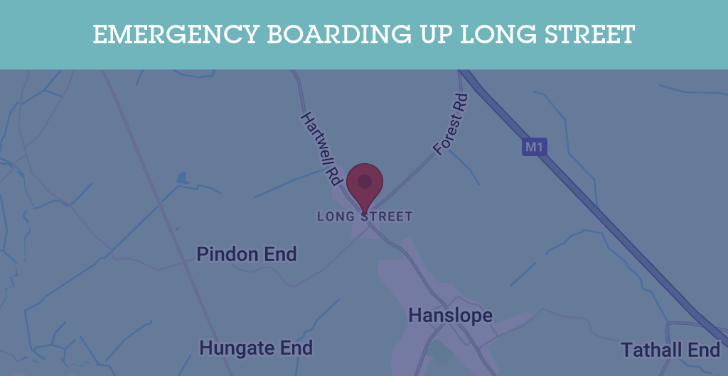 Emergency Boarding Up Services in Long Street - MK19
