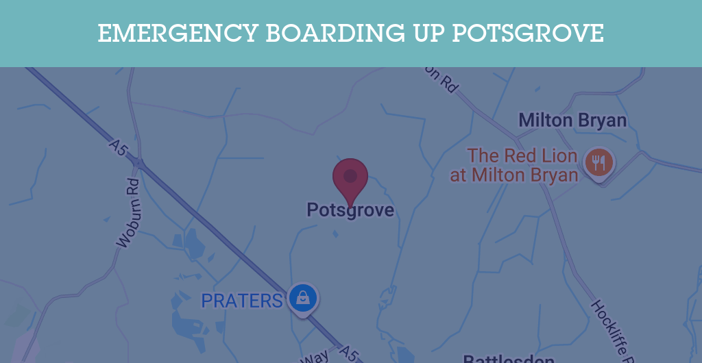 Emergency Boarding Up Services in Potsgrove - MK17