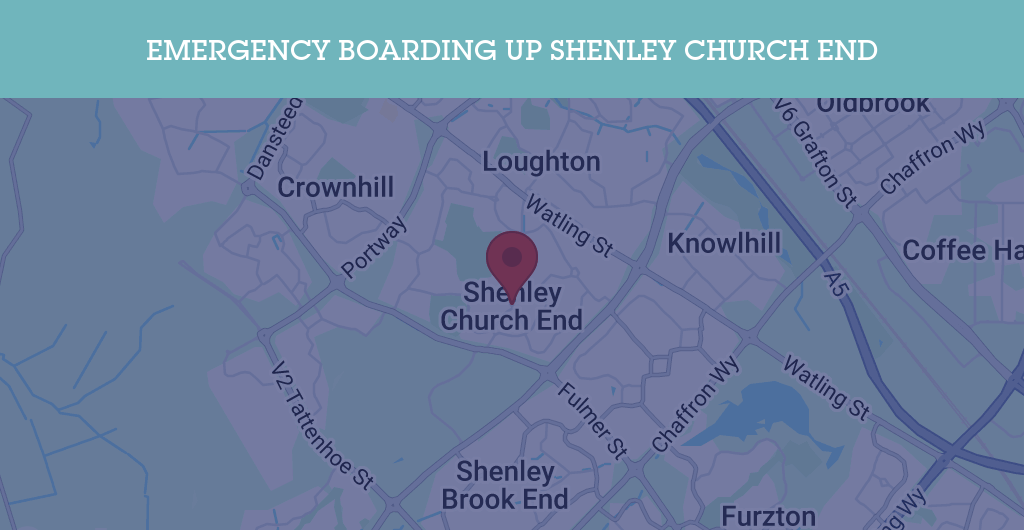 Emergency Boarding Up Services in Shenley Church End - MK5