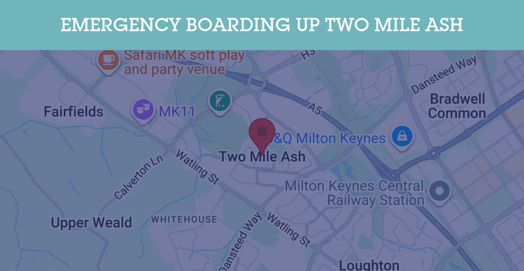 Emergency Boarding Up Services in Two Mile Ash - MK8