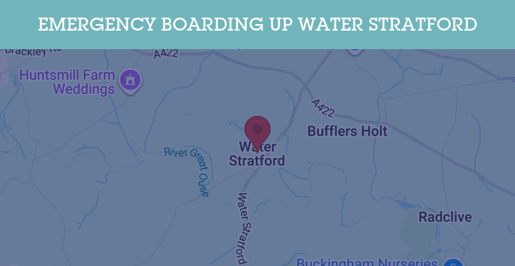 Emergency Boarding Up Services in Water Stratford - MK18