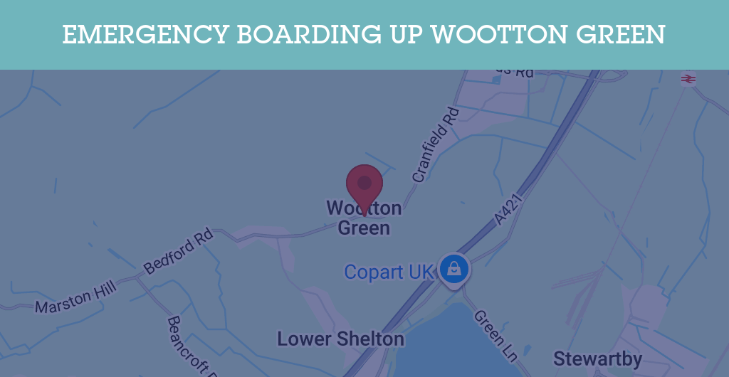 Emergency Boarding Up Services in Wootton Green - MK43